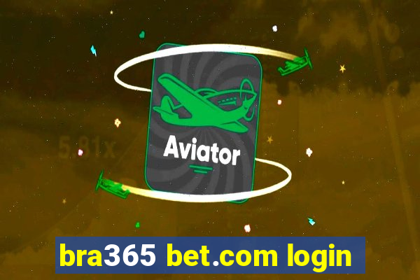 bra365 bet.com login